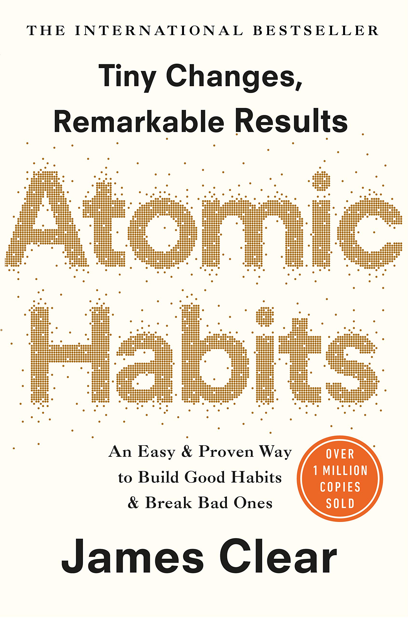 Atomic Habits: An Easy & Proven Way to Build Good Habits & Break Bad Ones cover