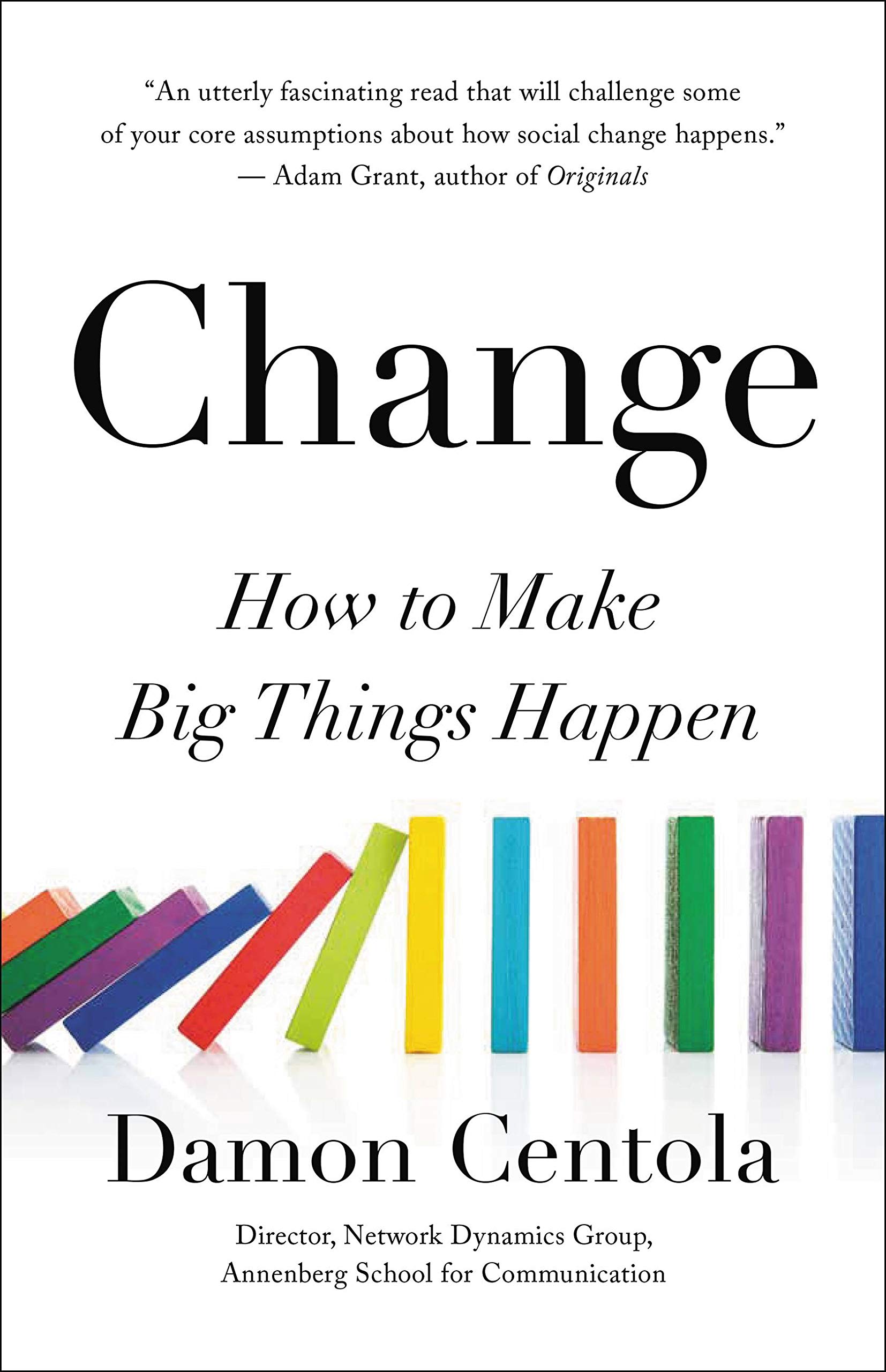 Change: How to Make Big Things Happen cover