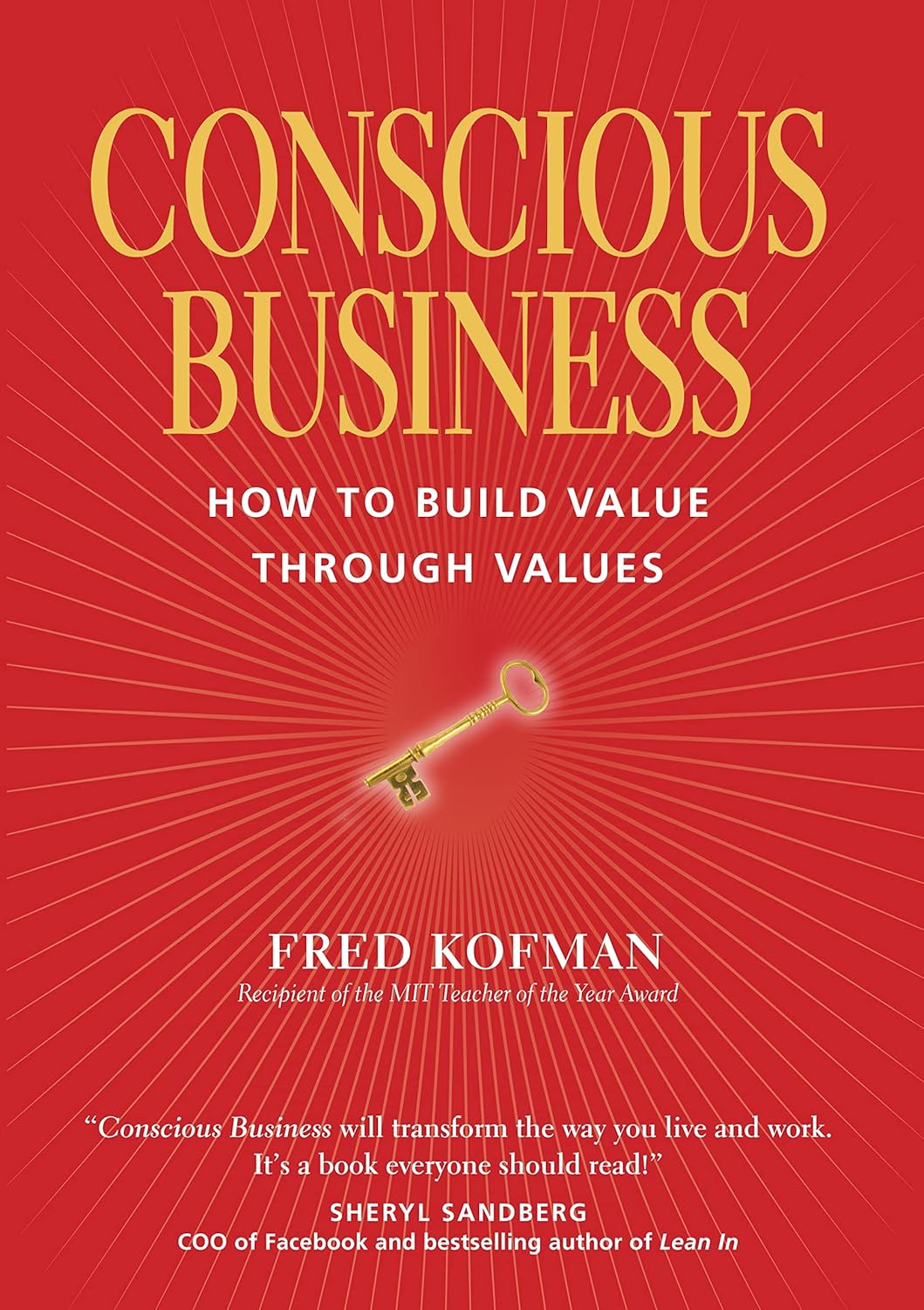 Conscious Business: How to Build Value Through Values cover