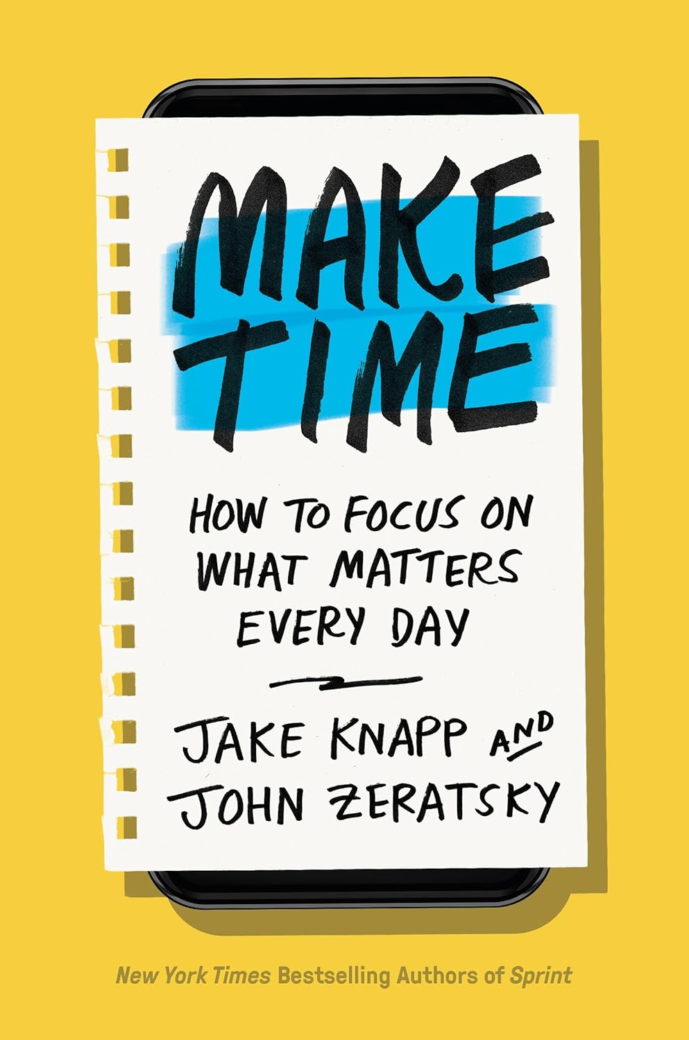 Make Time: How to Focus on What Matters Every Day cover
