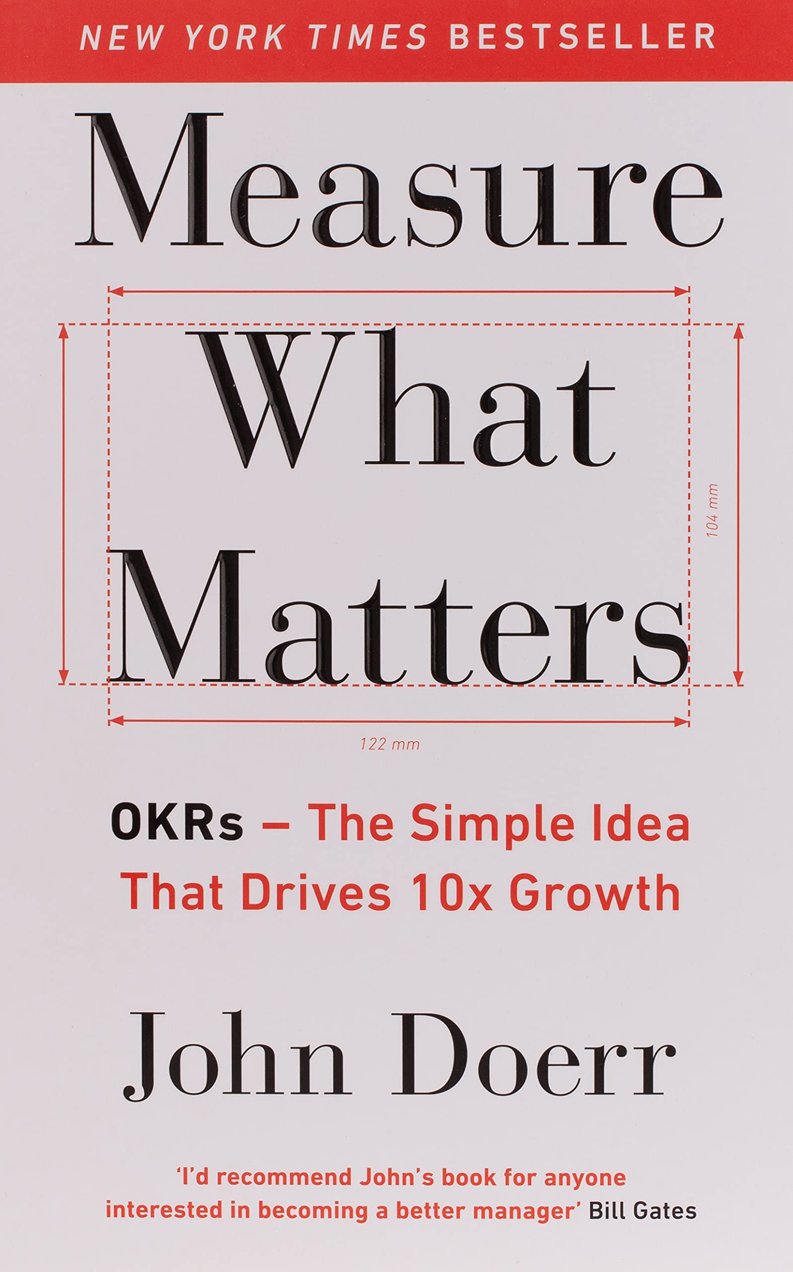Measure What Matters: The Simple Idea that Drives 10x Growth cover