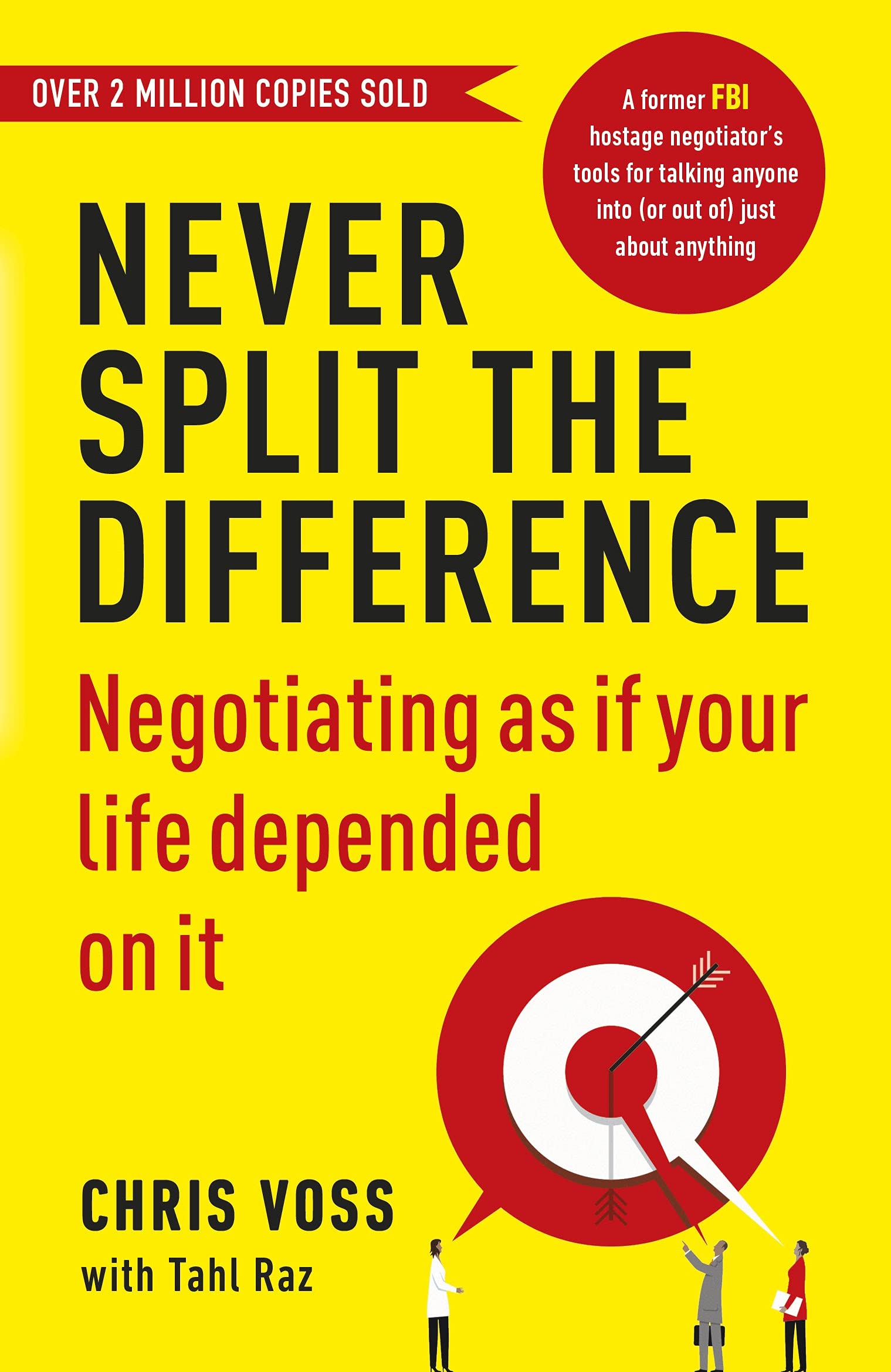 Never Split the Difference: Negotiating as if Your Life Depended on It cover