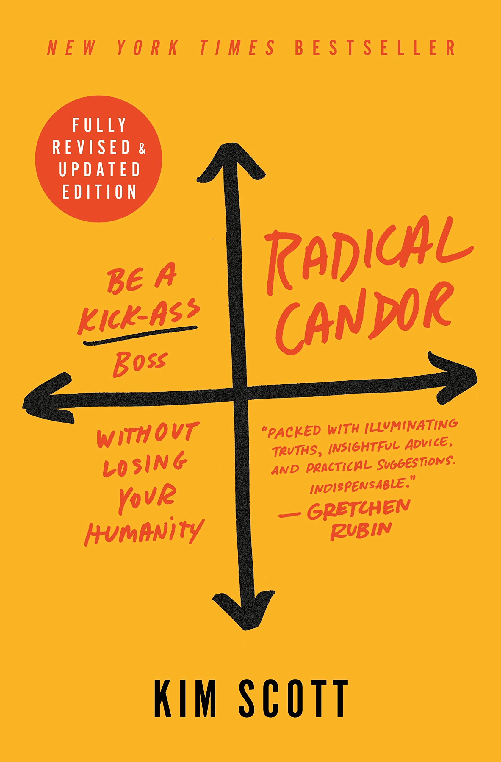 Radical Candor: Fully Revised & Updated Edition: Be a Kick-Ass Boss Without Losing Your Humanity cover