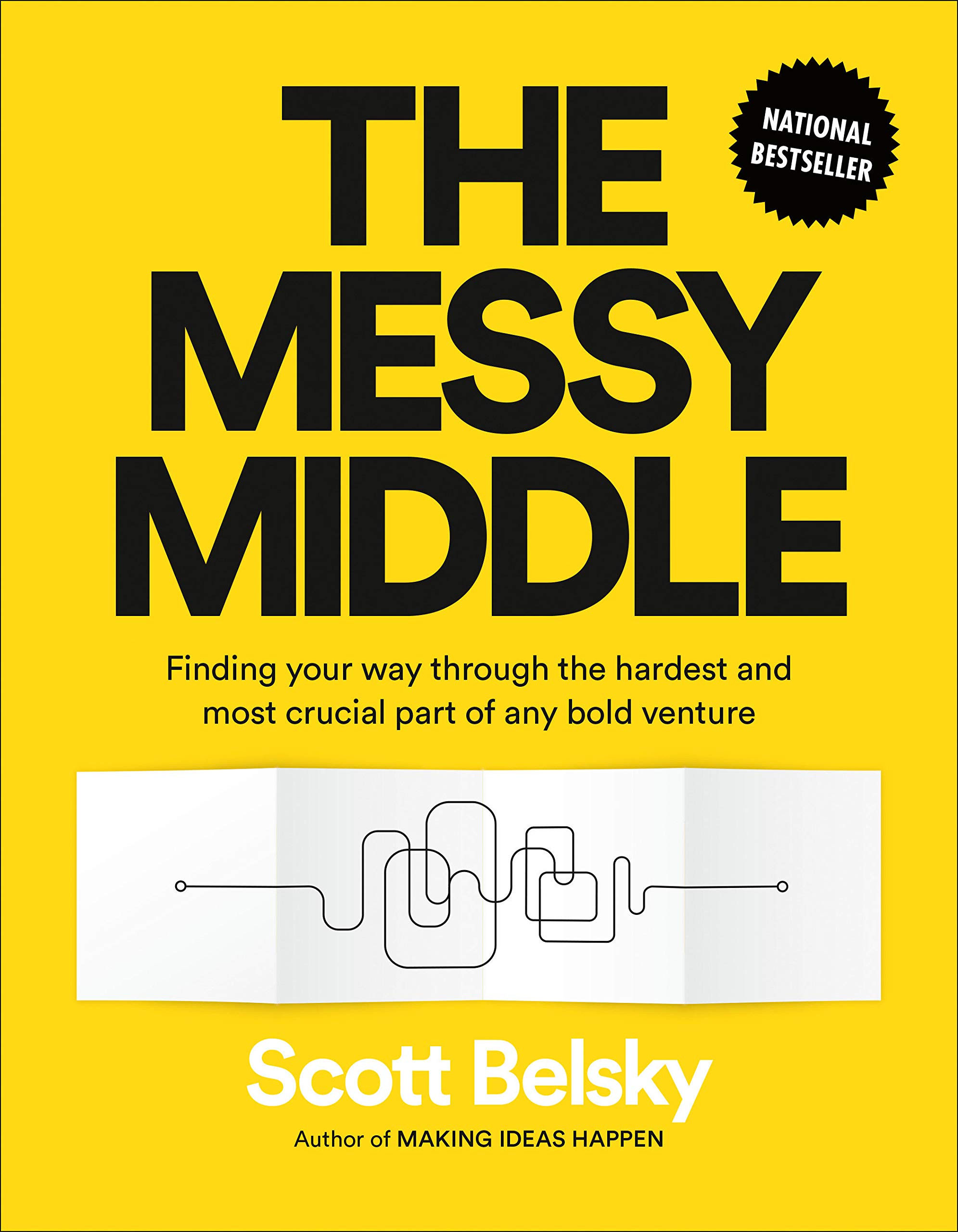 The Messy Middle: Finding Your Way Through the Hardest and Most Crucial Part of Any Bold Venture cover